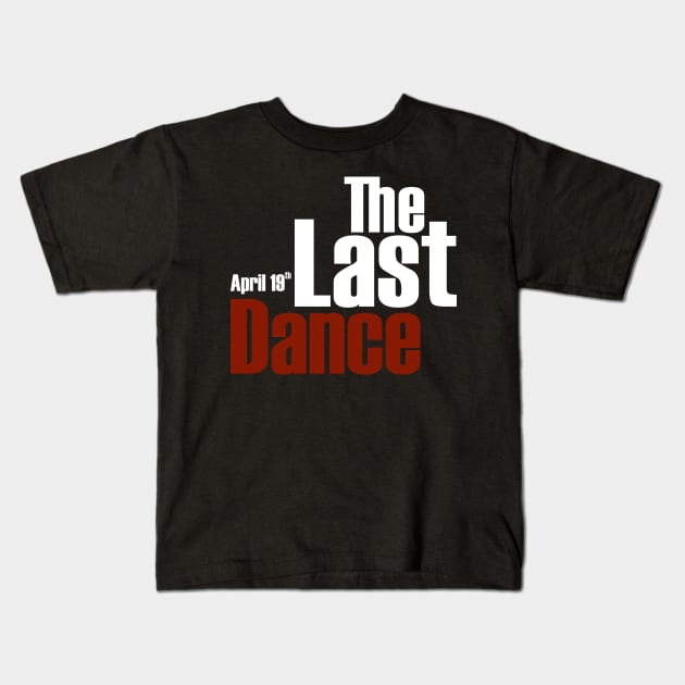 the last dance Kids T-Shirt by khalisa